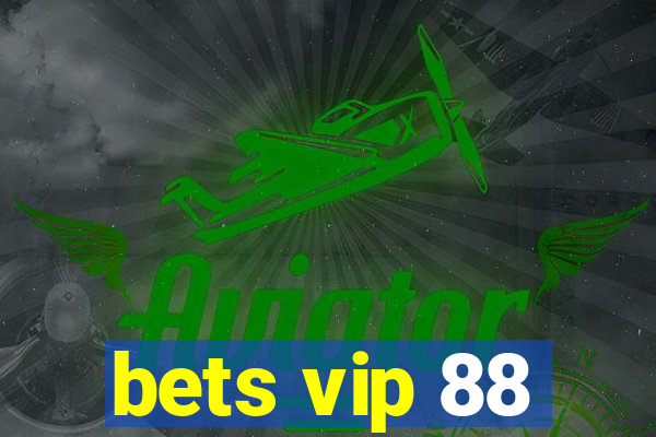 bets vip 88